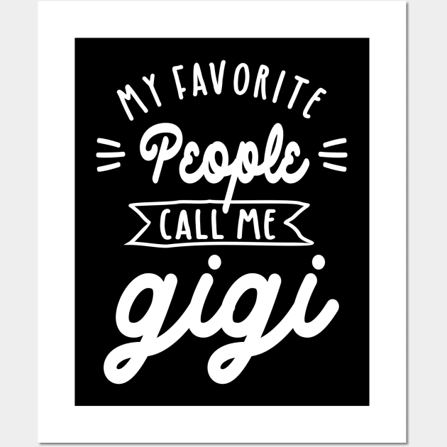 My Favorite People Call Me Gigi - Grandma Gift Wall Art by cidolopez